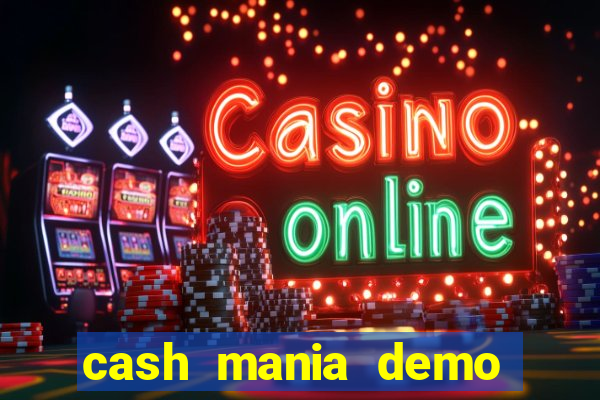 cash mania demo live bet